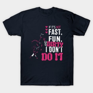 If it's not fast T-Shirt